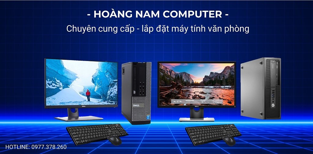 Hoàng Nam Computer - địa chỉ cung cấp và lắp đặt máy tính văn phòng uy tín tại Hà Nội.